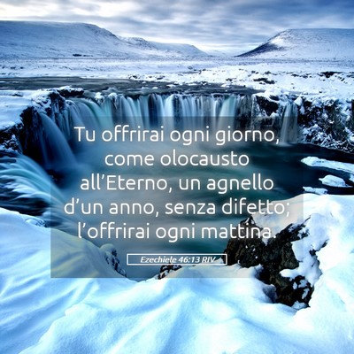 Picture 05 - Ezechiele 46:13 RIV - Tu offrirai ogni giorno, come olocausto - Bible Verse Picture