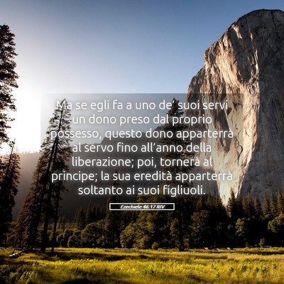 Picture 05 - Ezechiele 46:17 RIV - Ma se egli fa a uno de’ suoi servi un dono - Bible Verse Picture