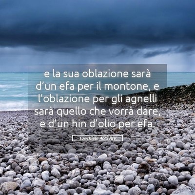 Picture 05 - Ezechiele 46:5 RIV - e la sua oblazione sarà d’un efa per il - Bible Verse Picture