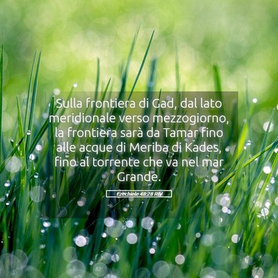 Picture 05 - Ezechiele 48:28 RIV - Sulla frontiera di Gad, dal lato meridionale - Bible Verse Picture