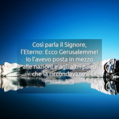 Picture 05 - Ezechiele 5:5 RIV - Così parla il Signore, l’Eterno: Ecco - Bible Verse Picture