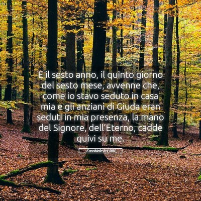 Picture 05 - Ezechiele 8:1 RIV - E il sesto anno, il quinto giorno del sesto mese, - Bible Verse Picture