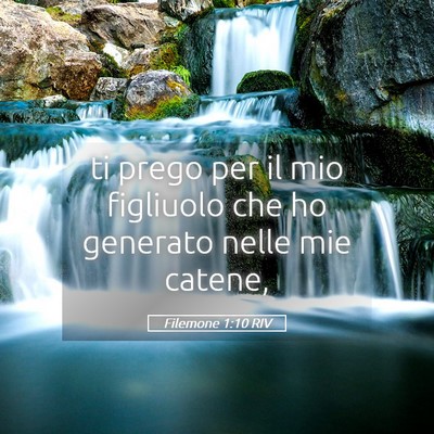 Picture 05 - Filemone 1:10 RIV - ti prego per il mio figliuolo che ho generato - Bible Verse Picture