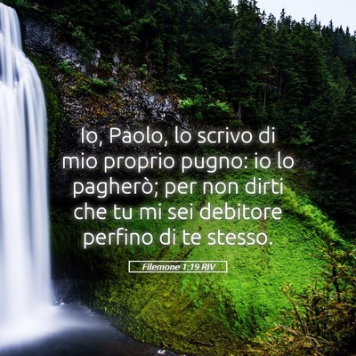 Picture 05 - Filemone 1:19 RIV - Io, Paolo, lo scrivo di mio proprio pugno: io lo - Bible Verse Picture