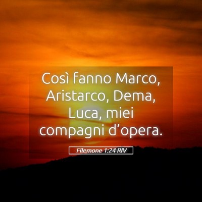 Picture 05 - Filemone 1:24 RIV - Così fanno Marco, Aristarco, Dema, Luca, miei - Bible Verse Picture