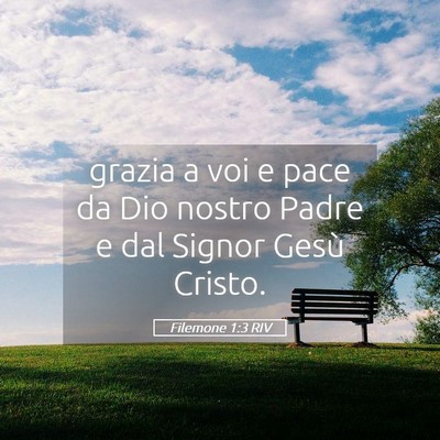 Picture 05 - Filemone 1:3 RIV - grazia a voi e pace da Dio nostro Padre e dal - Bible Verse Picture