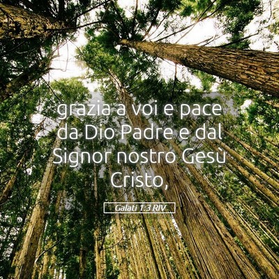 Picture 05 - Galati 1:3 RIV - grazia a voi e pace da Dio Padre e dal Signor - Bible Verse Picture