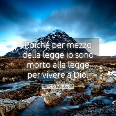 Picture 05 - Galati 2:19 RIV - Poiché per mezzo della legge io sono morto alla - Bible Verse Picture