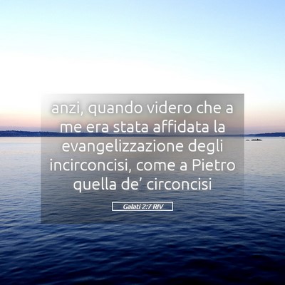 Picture 05 - Galati 2:7 RIV - anzi, quando videro che a me era stata affidata - Bible Verse Picture