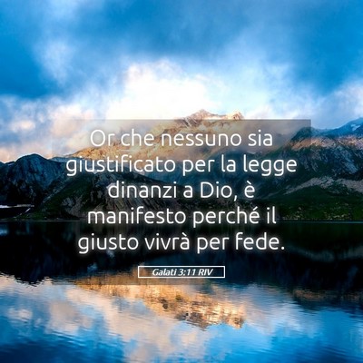 Picture 05 - Galati 3:11 RIV - Or che nessuno sia giustificato per la legge - Bible Verse Picture