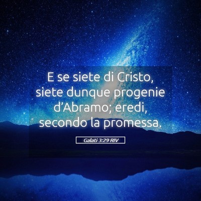 Picture 05 - Galati 3:29 RIV - E se siete di Cristo, siete dunque progenie - Bible Verse Picture