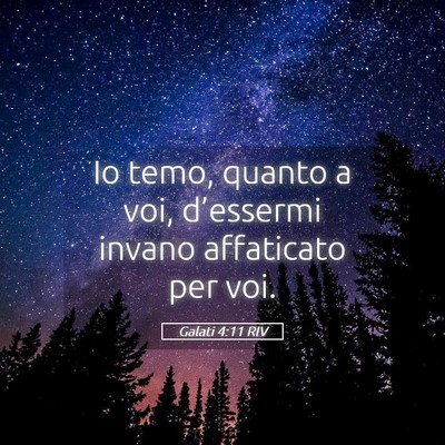 Picture 05 - Galati 4:11 RIV - Io temo, quanto a voi, d’essermi invano - Bible Verse Picture