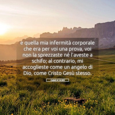 Picture 05 - Galati 4:14 RIV - e quella mia infermità corporale che era per voi - Bible Verse Picture