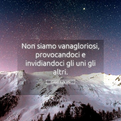 Picture 05 - Galati 5:26 RIV - Non siamo vanagloriosi, provocandoci e - Bible Verse Picture