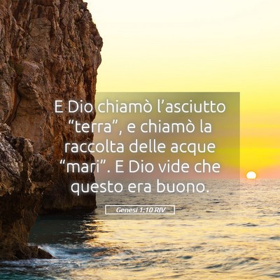 Picture 05 - Genesi 1:10 RIV - E Dio chiamò l’asciutto “terra”, e chiamò - Bible Verse Picture
