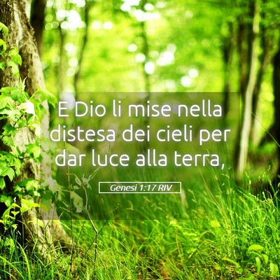 Picture 05 - Genesi 1:17 RIV - E Dio li mise nella distesa dei cieli per dar - Bible Verse Picture