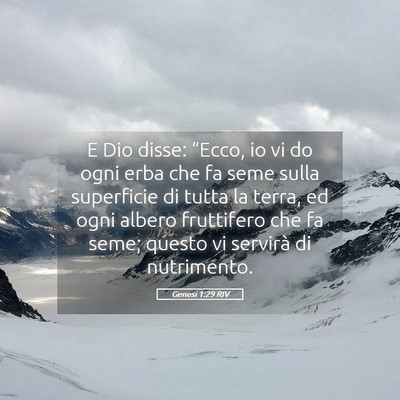 Picture 05 - Genesi 1:29 RIV - E Dio disse: “Ecco, io vi do ogni erba che fa - Bible Verse Picture