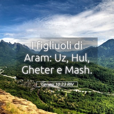 Picture 05 - Genesi 10:23 RIV - I figliuoli di Aram: Uz, Hul, Gheter e - Bible Verse Picture