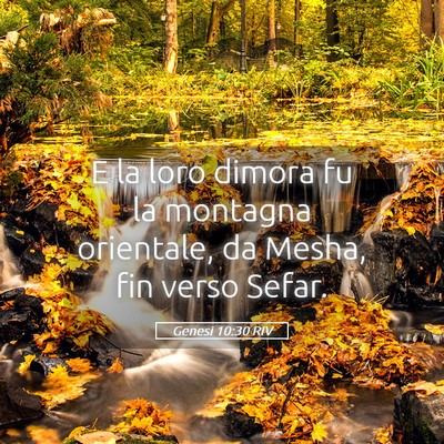 Picture 05 - Genesi 10:30 RIV - E la loro dimora fu la montagna orientale, da - Bible Verse Picture