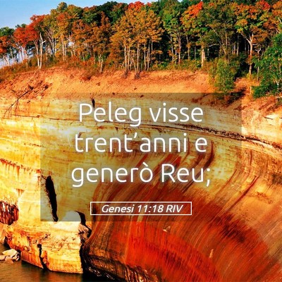 Picture 05 - Genesi 11:18 RIV - Peleg visse trent’anni e generò - Bible Verse Picture
