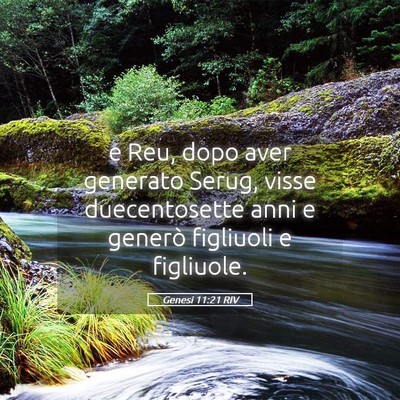 Picture 05 - Genesi 11:21 RIV - e Reu, dopo aver generato Serug, visse - Bible Verse Picture