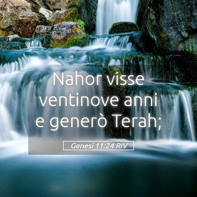 Picture 05 - Genesi 11:24 RIV - Nahor visse ventinove anni e generò - Bible Verse Picture
