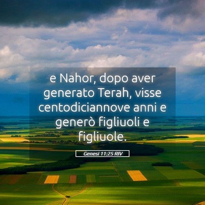 Picture 05 - Genesi 11:25 RIV - e Nahor, dopo aver generato Terah, visse - Bible Verse Picture