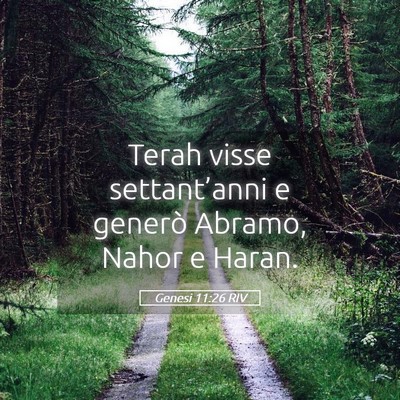 Picture 05 - Genesi 11:26 RIV - Terah visse settant’anni e generò Abramo, - Bible Verse Picture