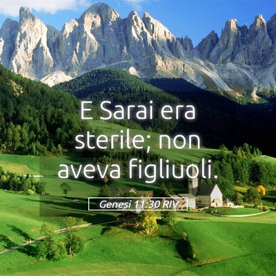 Picture 05 - Genesi 11:30 RIV - E Sarai era sterile; non aveva - Bible Verse Picture