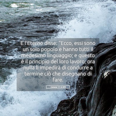 Picture 05 - Genesi 11:6 RIV - E l’Eterno disse: “Ecco, essi sono un solo - Bible Verse Picture