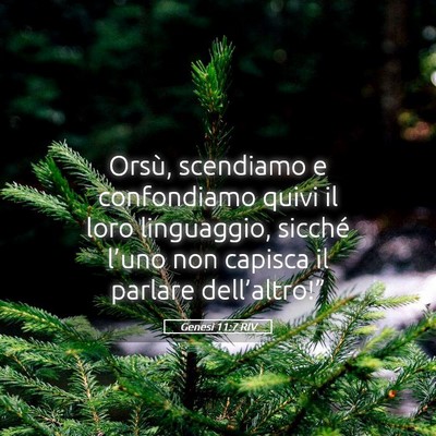 Picture 05 - Genesi 11:7 RIV - Orsù, scendiamo e confondiamo quivi il loro - Bible Verse Picture