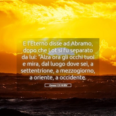 Picture 05 - Genesi 13:14 RIV - E l’Eterno disse ad Abramo, dopo che Lot si fu - Bible Verse Picture