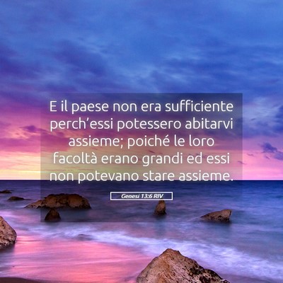 Picture 05 - Genesi 13:6 RIV - E il paese non era sufficiente perch’essi - Bible Verse Picture