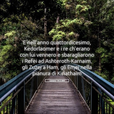 Picture 05 - Genesi 14:5 RIV - E nell’anno quattordicesimo, Kedorlaomer e i re - Bible Verse Picture
