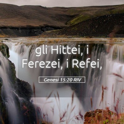 Picture 05 - Genesi 15:20 RIV - gli Hittei, i Ferezei, i - Bible Verse Picture