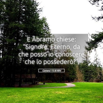 Picture 05 - Genesi 15:8 RIV - E Abramo chiese: “Signore, Eterno, da che posso - Bible Verse Picture