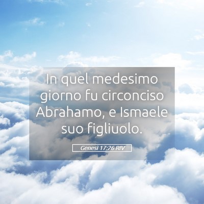 Picture 05 - Genesi 17:26 RIV - In quel medesimo giorno fu circonciso Abrahamo, e - Bible Verse Picture