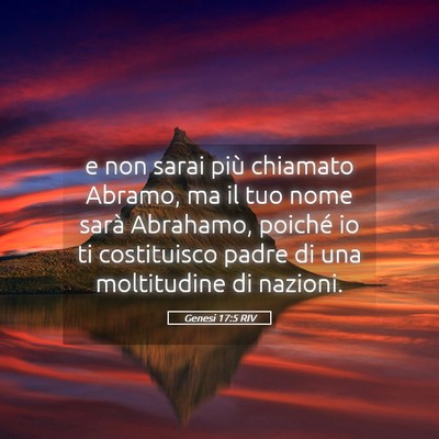 Picture 05 - Genesi 17:5 RIV - e non sarai più chiamato Abramo, ma il tuo nome - Bible Verse Picture