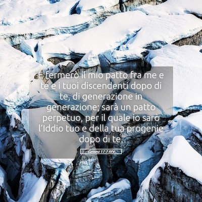 Picture 05 - Genesi 17:7 RIV - E fermerò il mio patto fra me e te e i tuoi - Bible Verse Picture