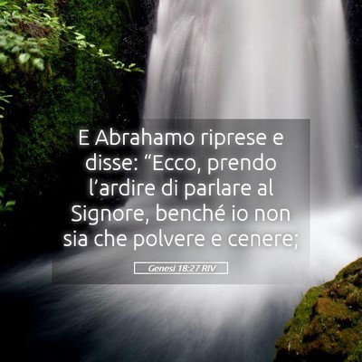 Picture 05 - Genesi 18:27 RIV - E Abrahamo riprese e disse: “Ecco, prendo - Bible Verse Picture