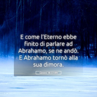 Picture 05 - Genesi 18:33 RIV - E come l’Eterno ebbe finito di parlare ad - Bible Verse Picture