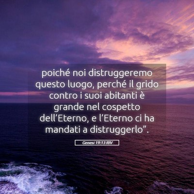 Picture 05 - Genesi 19:13 RIV - poiché noi distruggeremo questo luogo, perché - Bible Verse Picture