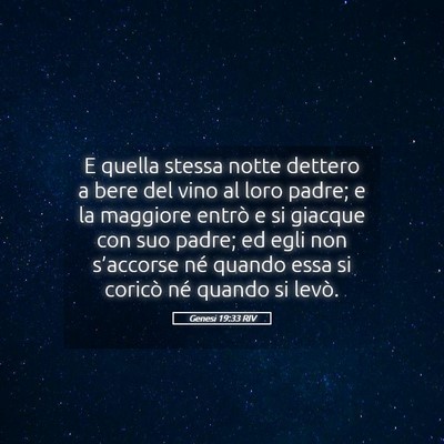 Picture 05 - Genesi 19:33 RIV - E quella stessa notte dettero a bere del vino al - Bible Verse Picture
