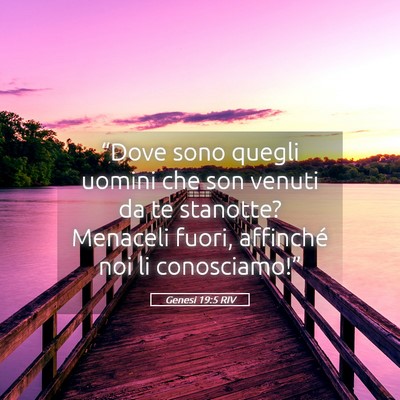Picture 05 - Genesi 19:5 RIV - “Dove sono quegli uomini che son venuti da te - Bible Verse Picture