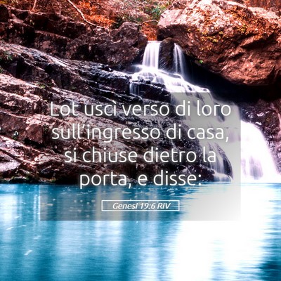 Picture 05 - Genesi 19:6 RIV - Lot uscì verso di loro sull’ingresso di casa, - Bible Verse Picture