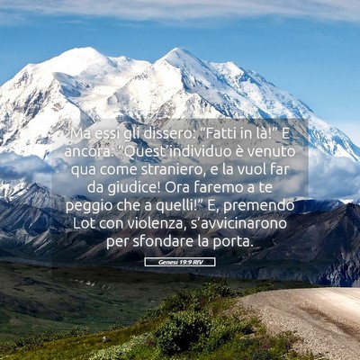 Picture 05 - Genesi 19:9 RIV - Ma essi gli dissero: “Fatti in là!” E - Bible Verse Picture