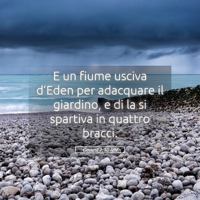 Picture 05 - Genesi 2:10 RIV - E un fiume usciva d’Eden per adacquare il - Bible Verse Picture