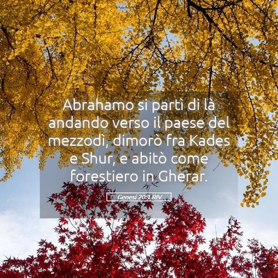 Picture 05 - Genesi 20:1 RIV - Abrahamo si partì di là andando verso il paese - Bible Verse Picture