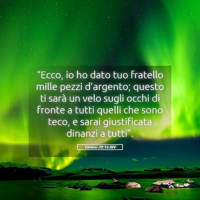 Picture 05 - Genesi 20:16 RIV - “Ecco, io ho dato tuo fratello mille pezzi - Bible Verse Picture