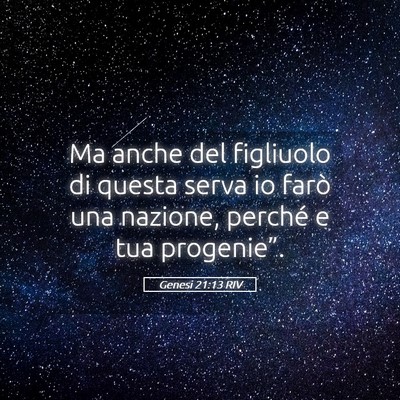 Picture 05 - Genesi 21:13 RIV - Ma anche del figliuolo di questa serva io farò - Bible Verse Picture